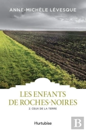 Les Enfants De Roches-Noires Tome 2 : Ceux De La Terre