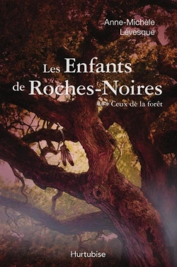 Bertrand.pt - Les Enfants De Roches-Noires V 03 (Compact) Ceux De La Foret
