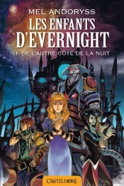 Les Enfants D'Evernight Tome 1 : De L'Autre Côté De La Nuit