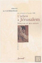 Les Enfants D'Israel T.2 ; L'Adieu A Jerusalem