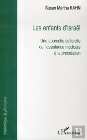Les Enfants D'Israël ; Une Approche Culturelle De L'Assistance Médicale À La Procréation