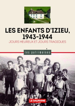 Bertrand.pt - Les Enfants D'Izieu, 1943-1944 : Jours Heureux Et Jours Tragiques