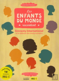 Bertrand.pt - Les Enfants Du Monde Racontent. Amnesty International Et La Defense Des Droits Humains