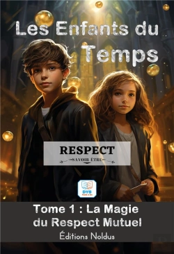 Bertrand.pt - Les Enfants Du Temps Tome 1 : Repect : La Magie Du Respect Mutuel