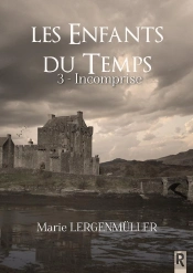 Les Enfants Du Temps Tome 3 : Incomprise
