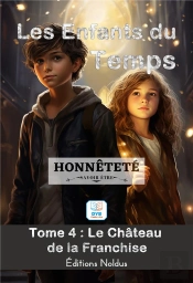 Les Enfants Du Temps Tome 4 : Honnêteté : Le Château De La Franchise