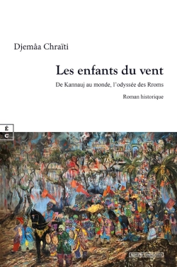 Bertrand.pt - Les Enfants Du Vent : De Kannauj Au Monde, L'Odyssée Des Rroms