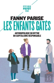 Les Enfants Gates - Anthropologie Du Mythe Du Capitalisme Responsable