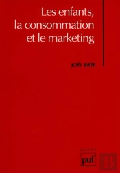 Les Enfants, La Consommation Et Le Marketing