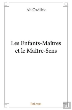 Bertrand.pt - Les Enfants Maitres Et Le Maitre Sens