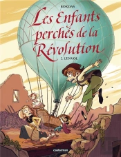 Les Enfants Perchés De La Révolution Tome 2 : L'Envol