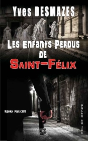 Les Enfants Perdus De Saint Felix