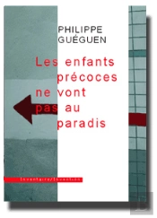 Les Enfants Precoces Ne Vont Pas Au Paradis