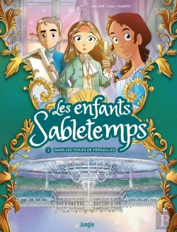 Bertrand.pt - Les Enfants Sabletemps Tome 2 : Dans Les Toiles De Versailles