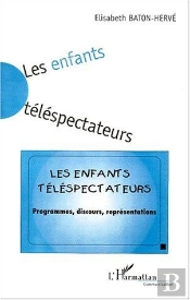 Les Enfants Téléspectateurs ; Programmes, Discours, Représentations