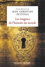 Les Énigmes De L'Histoire Du Monde