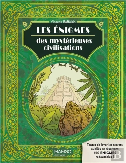 Bertrand.pt - Les Énigmes Des Mystérieuses Civilisations : Levez Les Secrets Oubliés Avec 150 Énigmes Redoutables !