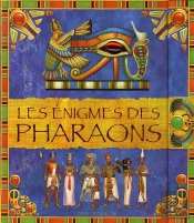 Les Énigmes Des Pharaons