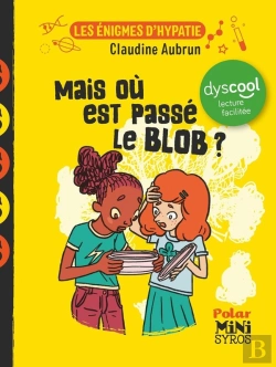 Bertrand.pt - Les Énigmes D'Hypatie : Mais Où Est Passé Le Blob ?