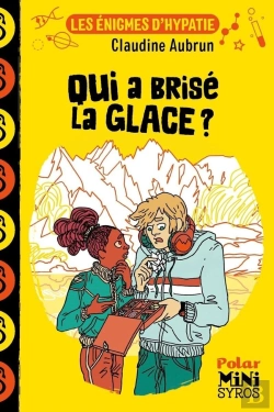 Bertrand.pt - Les Énigmes D'Hypatie : Qui A Brisé La Glace ?