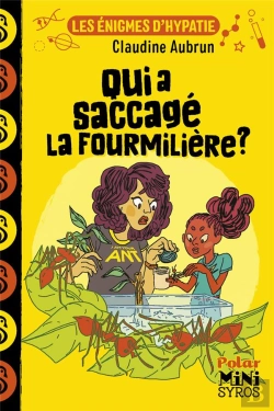 Bertrand.pt - Les Énigmes D'Hypatie : Qui A Saccagé La Fourmilière ?