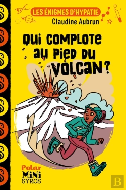 Bertrand.pt - Les Énigmes D'Hypatie : Qui Complote Au Pied Du Volcan ?