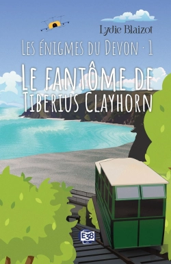 Bertrand.pt - Les Énigmes Du Devon Tome 1 : Le Fantôme De Tiberius Clayhorn