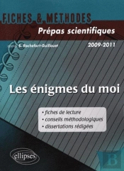 Les Énigmes Du Moi (Fiches De Lectures, Conseils Méthodologiques, Dissertations Rédigées)