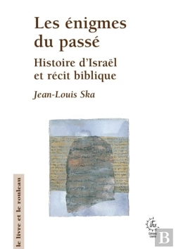 Bertrand.pt - Les Énigmes Du Passé : Histoire D'Israël Et Récit Biblique