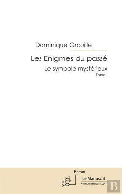 Bertrand.pt - Les Énigmes Du Passé Tome 1 ; Le Symbole Mystérieux