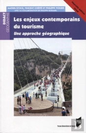 Les Enjeux Contemporains Du Tourisme ; Une Approche Géographique (2e Édition)