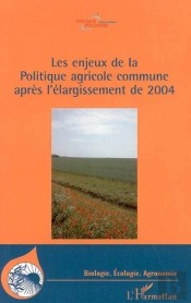 Les Enjeux De La Politique Agricole Commune Apres L'Elargissement De 2004