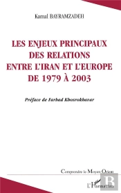 Les Enjeux Principaux Des Relations Entre L'Iran Et L'Europe De 1979 A 2003