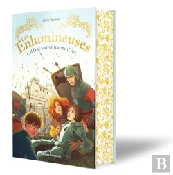 Bertrand.pt - Les Enlumineuses Tome 1 : Il Faut Sauver Jeanne D'Arc
