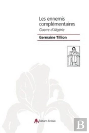 Les Ennemis Complémentaires ; Guerre D'Algérie