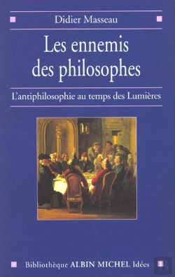 Bertrand.pt - Les Ennemis Des Philosophes ; L'Antiphilosophie Au Temps Des Lumieres