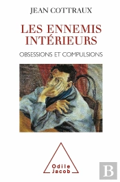 Les Ennemis Intérieurs ; Obsessions Et Compulsions