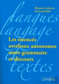 Bertrand.pt - Les Enonces Averbaux Autonomes Entre Grammaire Et Discours