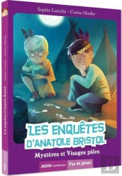 Les Enquetes D'Anatole Bristol Tome 2 - Mysteres Et Visages Pales (Coll. Pas De Geant)