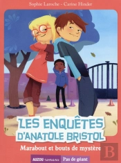 Les Enquetes D'Anatole Bristol Tome 4 - Marabout Et Bout De Mysteres (Coll. Pas De Geant)