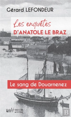 Bertrand.pt - Les Enquetes D'Anatole Le Braz - T02 - Le Sang De Douarnenez