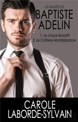 Bertrand.pt - Les Enquetes De Baptiste Adelin - Tome 1 Le Cirque Borzatti Tome