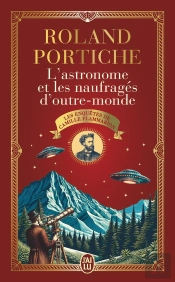 Les Enquêtes De Camille Flammarion Tome 2 : L'Astronome Et Les Naufragés D'Outre-Monde