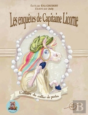 Les Enquêtes De Capitaine Licorne - Tome 1 : L'Affaire Du Collier De Perles