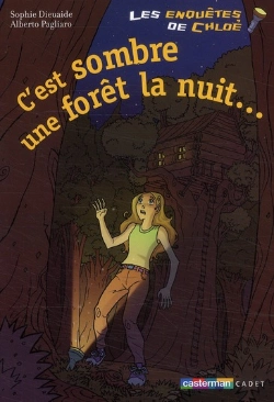 Bertrand.pt - Les Enquêtes De Chloé : C'Est Sombre Une Forêt La Nuit...