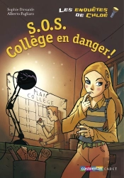 Les Enquêtes De Chloé T.4 ; S.O.S. Collège En Danger