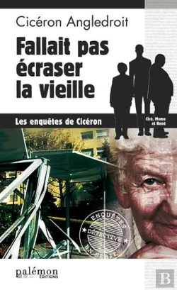 Bertrand.pt - Les Enquêtes De Cicéron Tome 3 : Fallait Pas Écraser La Vieille