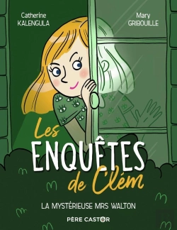 Bertrand.pt - Les Enquetes De Clem T1 - La Mysterieuse Mrs Walton