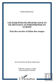 Les Enquêtes De Délinquance Et De Déviance Autoreportées En Europe ; État Des Savoirs Et Bilan Des Usages