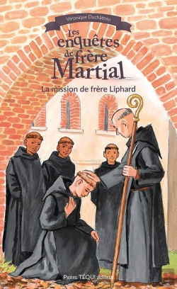 Bertrand.pt - Les Enquêtes De Frère Martial Tome 2 : La Mission De Frère Liphard